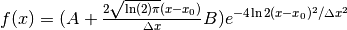 f(x) = (A + \frac{2 \sqrt{\ln(2) \pi} (x - x_0)}{\Delta x} B) e^{-4 \ln 2 (x - x_0)^2 / \Delta x^2}