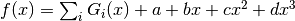 f(x) = \sum_i G_i(x) + a + b x + c x^2 + d x^3