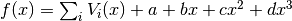 f(x) = \sum_i V_i(x) + a + b x + c x^2 + d x^3